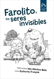 Farolito y los seres invisibles