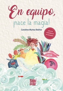 En equipo, ¡nace la magia!