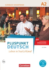 Pluspunkt Deutsch - Leben in Deutschland. A2 Kursbuch
