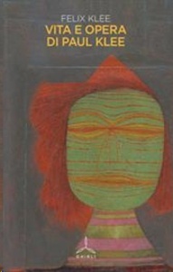Vita e opere di Paul Klee