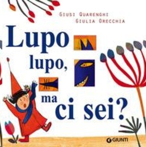 Lupo lupo, ma ci sei?