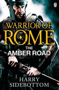 Warrior of Rome: The Amber Road