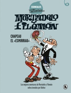 Mortadelo y Filemón. Chapeau el esmirriau