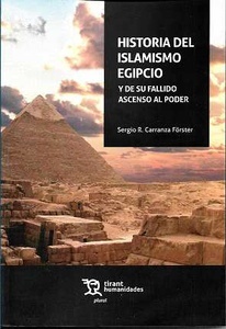 Historia del islamismo egipcio y de su fallido ascenso al poder
