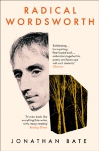 Radical Wordsworth : The Poet Who Changed the World