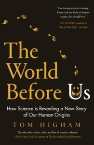 The World Before Us : How Science is Revealing a New Story of Our Human Origins