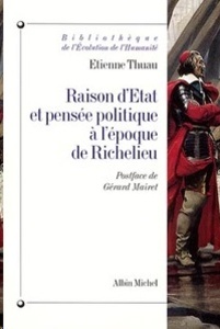 Raison d'Etat et pensée politique à l'époque de Richelieu