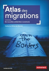 Atlas des migrations - De nouvelles solidarités à construire Ed. 2021