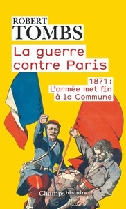 La guerre contre Paris, 1871