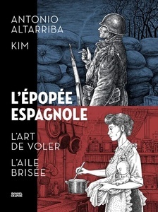 L'épopée espagnole - L'Art de voler ; L'Aile brisée