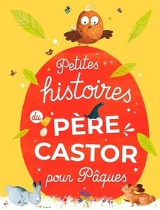 Petites histoires du Père Castor pour Pâques