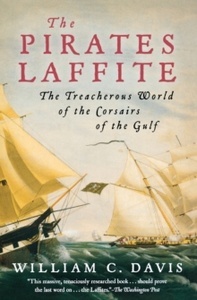 The Pirates Laffite : The Treacherous World of the Corsairs of the Gulf