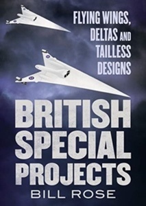 British Special Projects : Flying Wings, Deltas and Tailless Designs