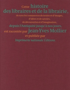 Histoire des libraires et de la librairie de l'Antiquité jusqu'à nos jours