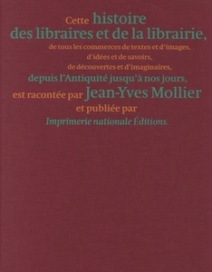 Histoire des libraires et de la librairie de l'Antiquité jusqu'à nos jours