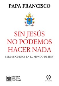 Sin Jesús no podemos hacer nada