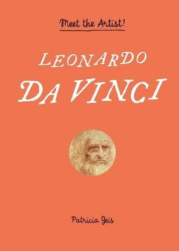 Leonardo da Vinci : Meet the Artist!