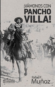 ¡Vámonos con Pancho Villa!