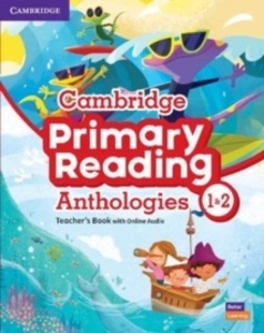 Cambridge Primary Reading Anthologies L1 and L2 Teacher s Book with Online Audio