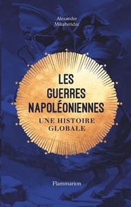 Les guerres napoléoniennes. Une histoire globale