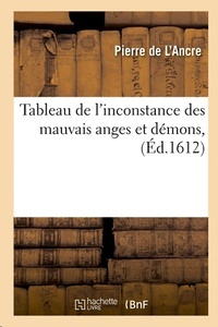 Tableau de l'inconstance des mauvais anges et démons, (Éd.1612)