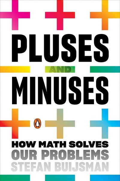Pluses and Minuses : How Math Solves Our Problems
