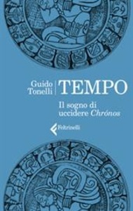 Tempo. Il sogno di uccidere Chrónos