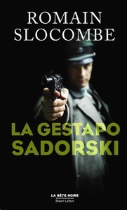 La gestapo Sadorski - La trilogie de la guerre civile