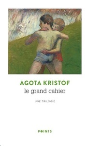 Le Grand Cahier ; La Preuve ; Le Troisième Mensonge