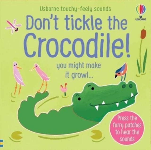 Don't tickle the Crocodile!