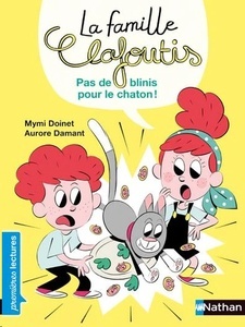 La famille Clafoutis. Pas de blinis pour le chaton !