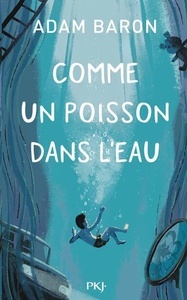 Comme un poisson dans l'eau