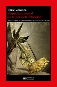 Pequeño manual de la perfecta felicidad