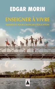 Enseigner à vivre - Manifeste pour changer l'éducation