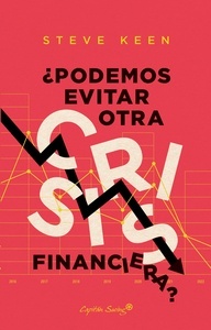 ¿Podemos evitar otra crisis financiera?