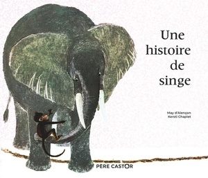 Une histoire de singe (histoires du Père Castor)