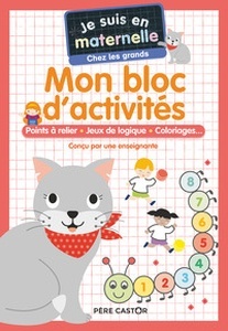 Mon bloc d'activités. Points à relier - Jeux de logique - Coloriages...