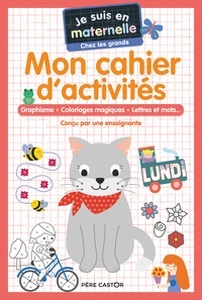 Mon cahier d'activités. Graphisme - Coloriages magiques - Lettres et mots...