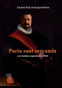 Pacta sunt servanda. Las batallas españolas en 1619.