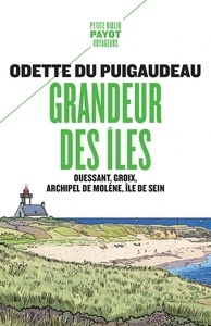 Grandeur des îles. Ouessant, groix, archipel de molène, île de sein