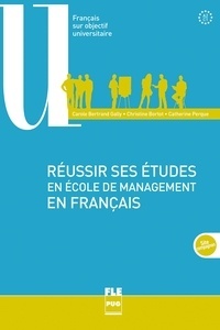 Réussir ses études en école de management en français : A2-C1