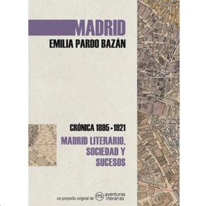 Madrid. Crónica de Emilia Pardo Bazán