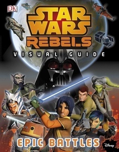 Star Wars Rebels: Visual guide