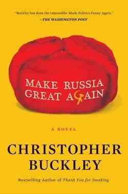 Make Russia Great Again : A Novel