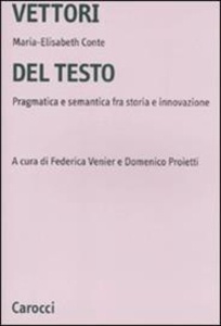 Vettori del testo. Pragmatica e semantica tra storia e innovazione