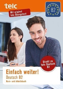Einfach weiter! Deutsch B2, Kurs-und Arbeitsbuch