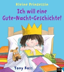 Kleine Prinzessin - Ich will eine Gute-Nacht-Geschichte!