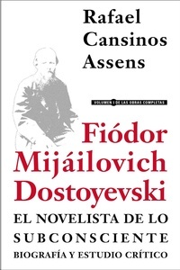 Fiódor Mijáilovich Dostoyevski, el novelista de lo subconsciente
