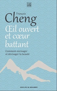 Oeil ouvert et coeur battant - Comment envisager et dévisager la beauté