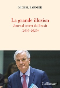 La grande illusion. Journal secret du Brexit (2016-2020)